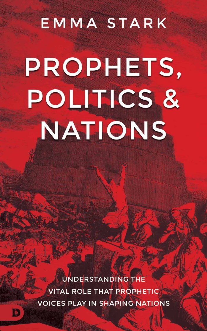 Prophets, Politics and Nations - Emma Stark